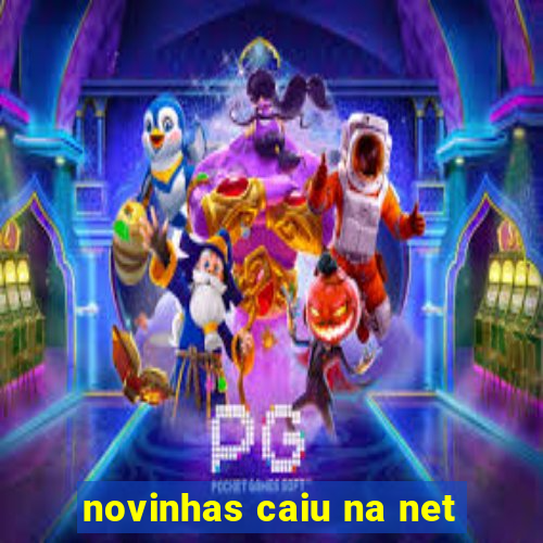 novinhas caiu na net